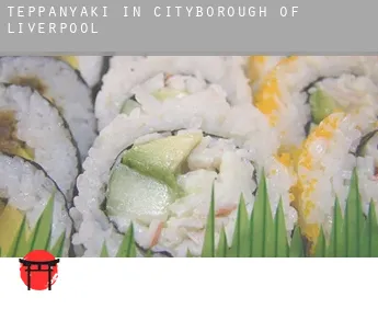 Teppanyaki in  Liverpool (City and Borough)