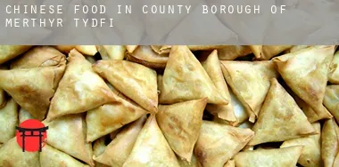 Chinese food in  Merthyr Tydfil (County Borough)