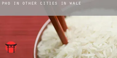 Pho in  Other cities in Wales