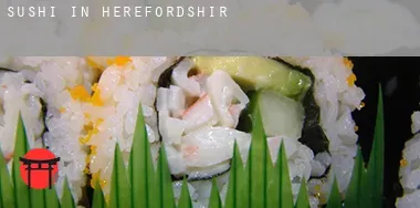 Sushi in  Herefordshire