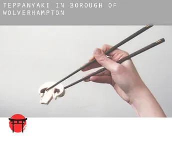 Teppanyaki in  Wolverhampton (Borough)