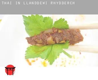 Thai in  Llanddewi Rhydderch