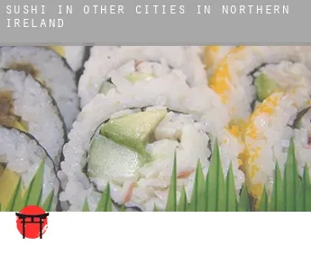 Sushi in  Other cities in Northern Ireland